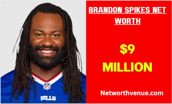 Brandon Spikes Net Worth