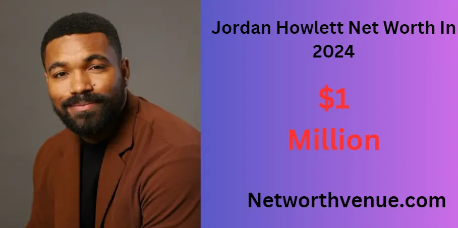 Jordan Howlett Net Worth In 2024 And Biography