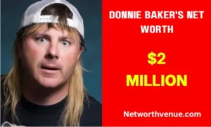 Donnie Baker's Net Worth: The Surprising Truth