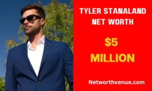 Tyler Stanaland Net Worth: A Deep Dive