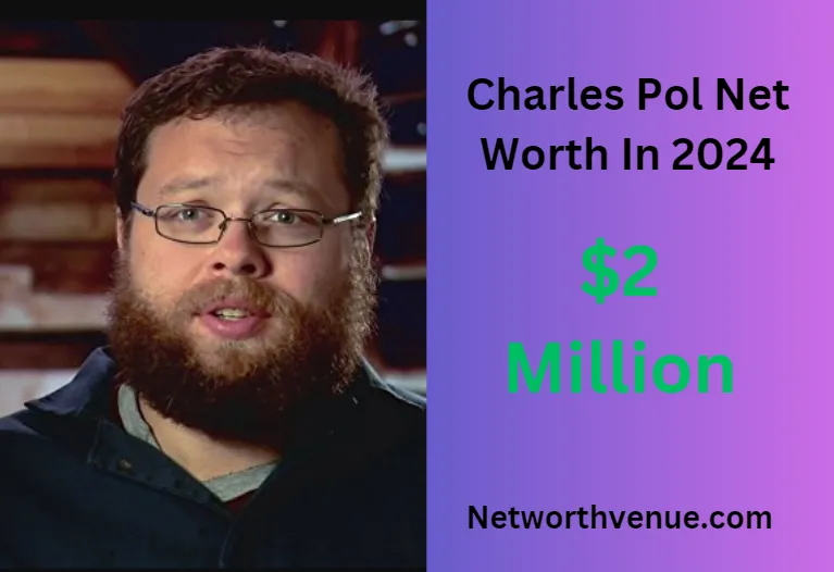 Charles Pol Net Worth Unveiling the Wealth Behind the Star