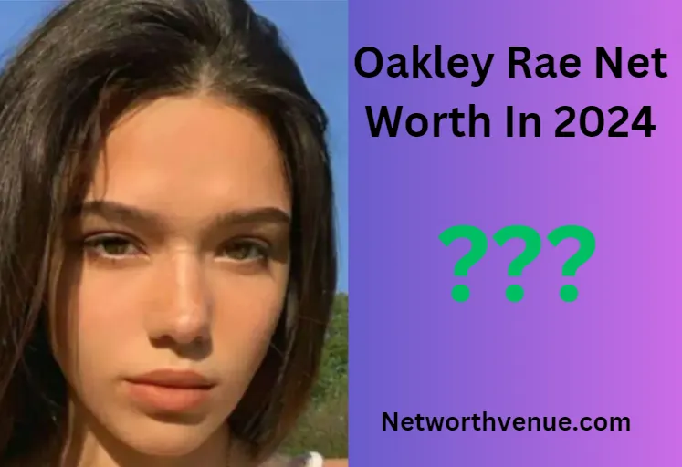 Oakley Rae Net Worth Revealed Surprising Figures!