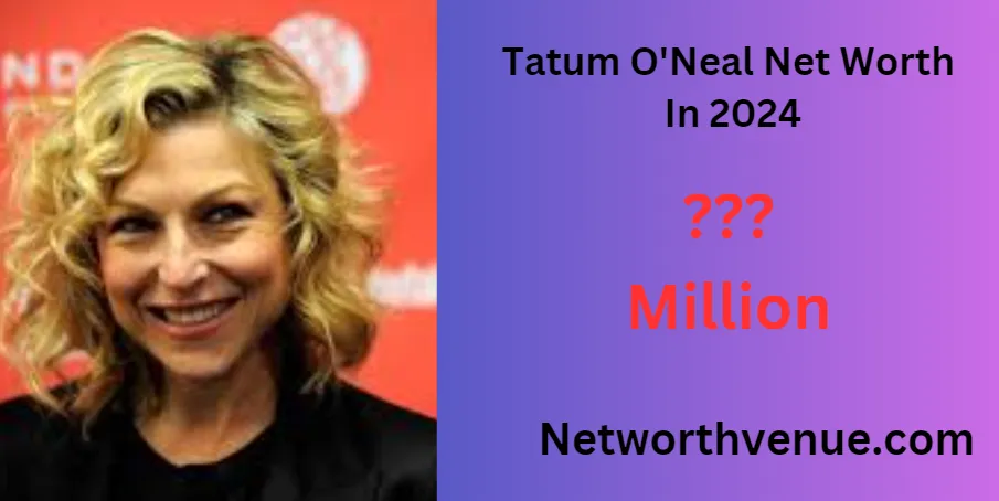 Tatum O'Neal Net Worth